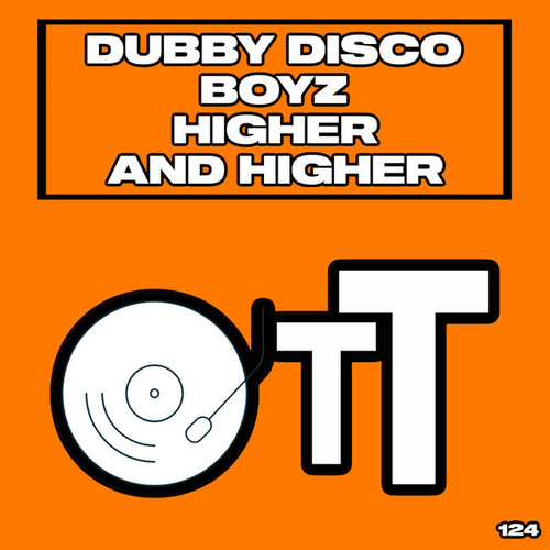 Dubby Disco Boyz - Higher And Higher (Daisuke Miyamoto Remix) [OTT124]